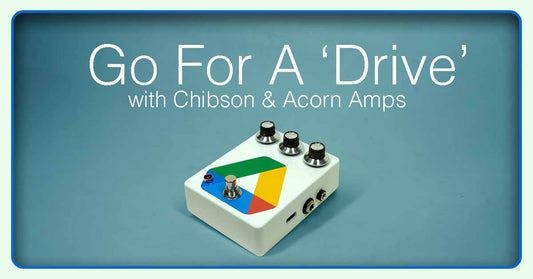Chibson USA & Acorn Amps Go for a 'Drive'