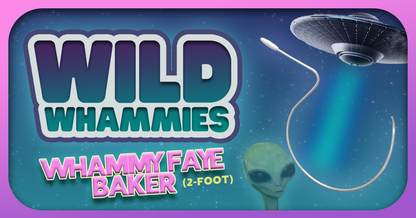 Wild Whammies – Whammy Faye Baker (2-Ft)